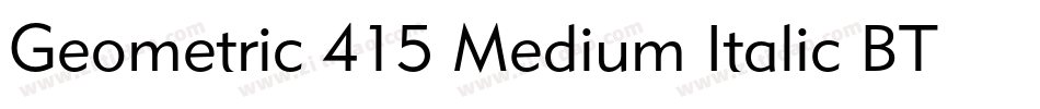 Geometric 415 Medium Italic BT字体转换